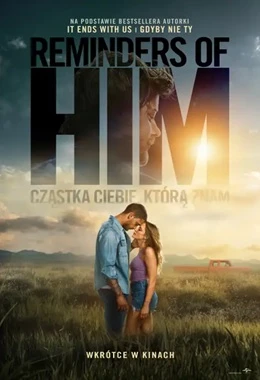 Reminders of Him. Cząstka Ciebie, którą znam - napisy