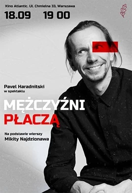 Mężczyźni płaczą - spektakl - Pavel Haradnitski